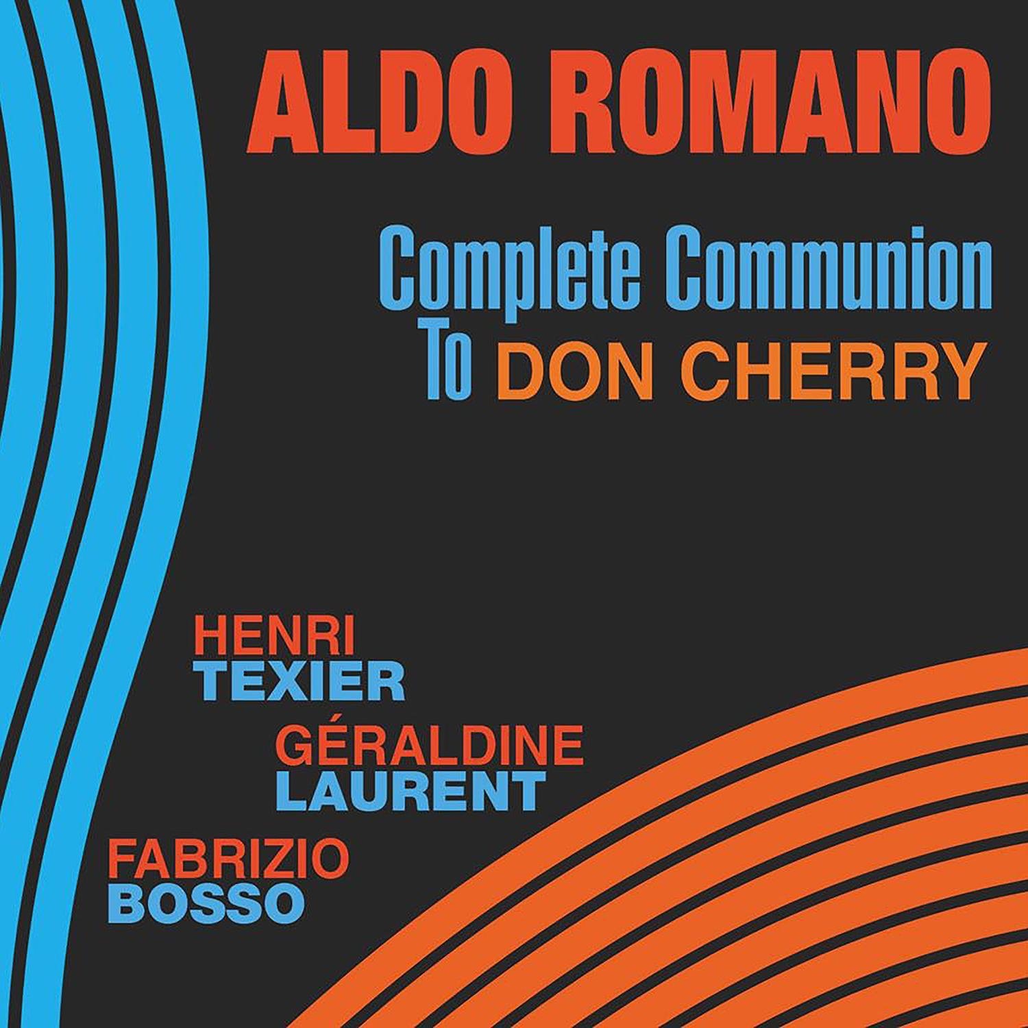 Complete Communion to Don Cherry (feat. Henri Texier, Géraldine Laurent & Fabrizio Bosso) album cover