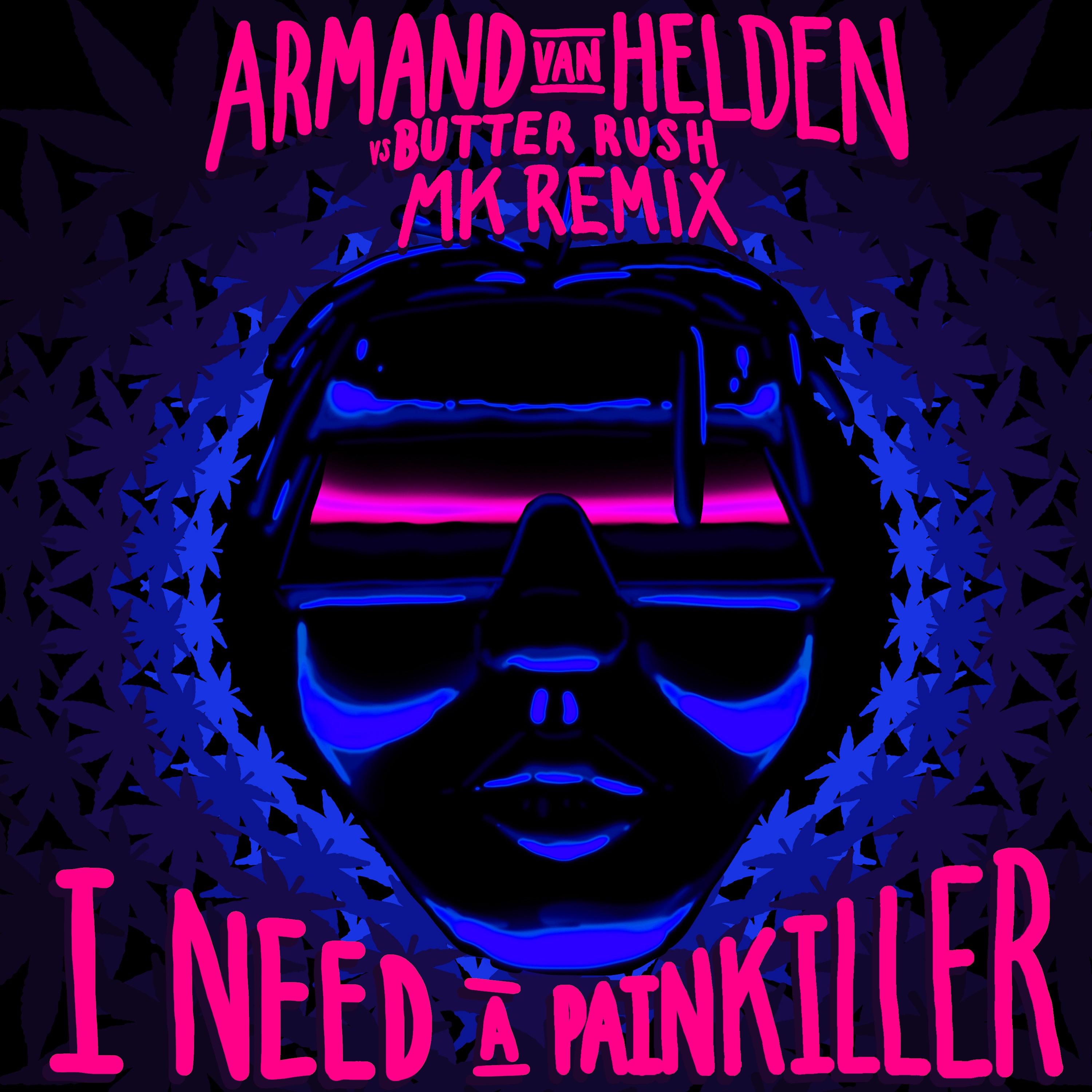 I Need a Painkiller (Armand Van Helden Vs. Butter Rush / MK Remix) - Single album cover