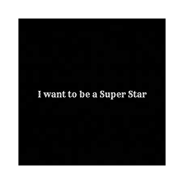 I Want to Be a SuperStar (feat. Cuts) - Single album cover
