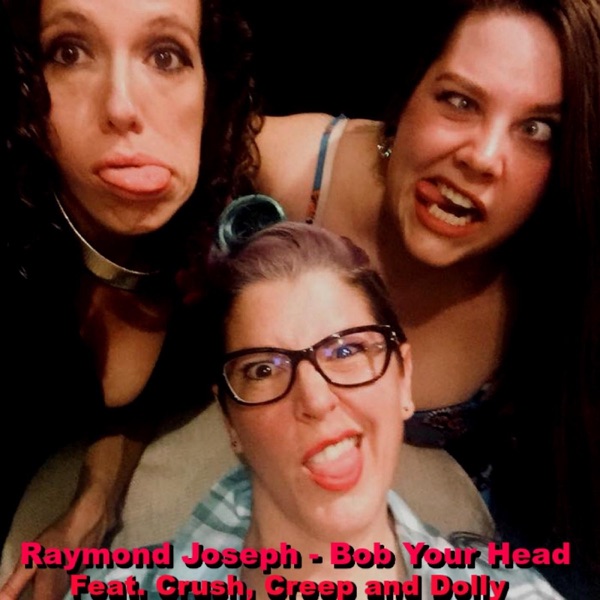 Bob Your Head (feat. Crush, Creep & Dolly) - Single album cover