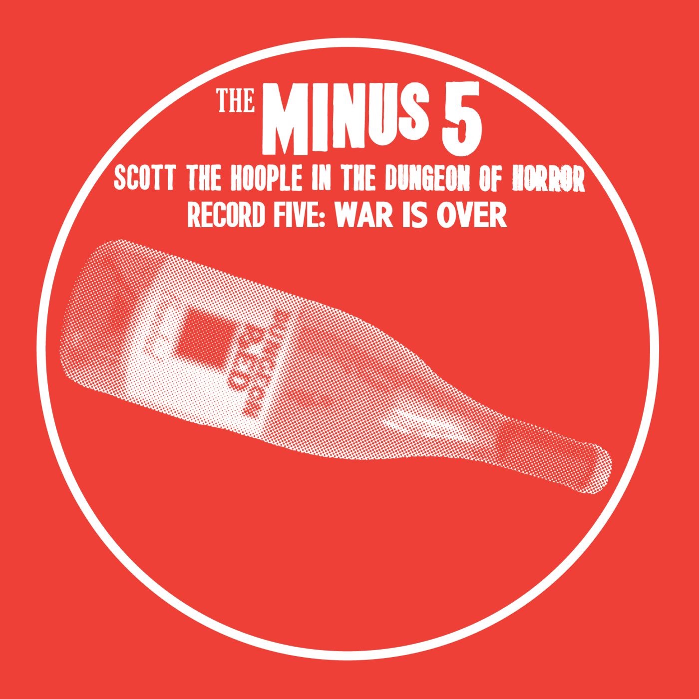 Scott the Hoople in the Dungeon of Horror - Record 5: War Is Over album cover