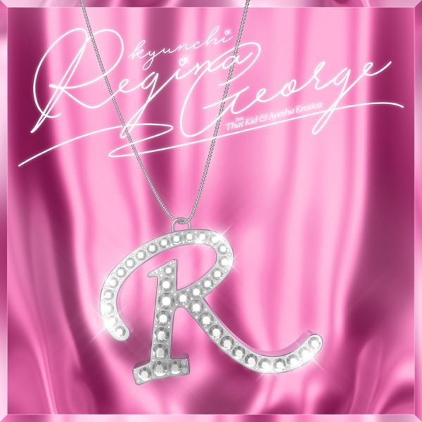 Regina George (feat. That Kid & Ayesha Erotica) - Single album cover