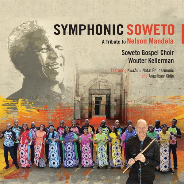 Symphonic Soweto: A Tribute To Nelson Mandela (feat. KwaZulu-Natal Philharmonic & Angélique Kidjo) album cover