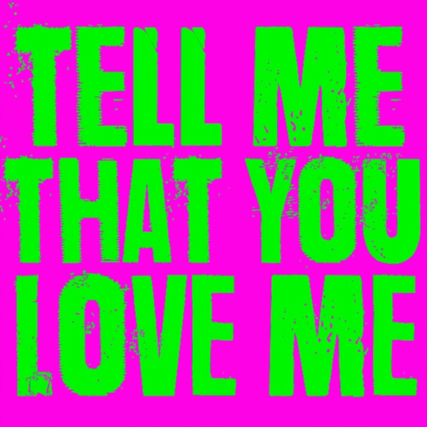 Tell Me That You Love Me - Single album cover