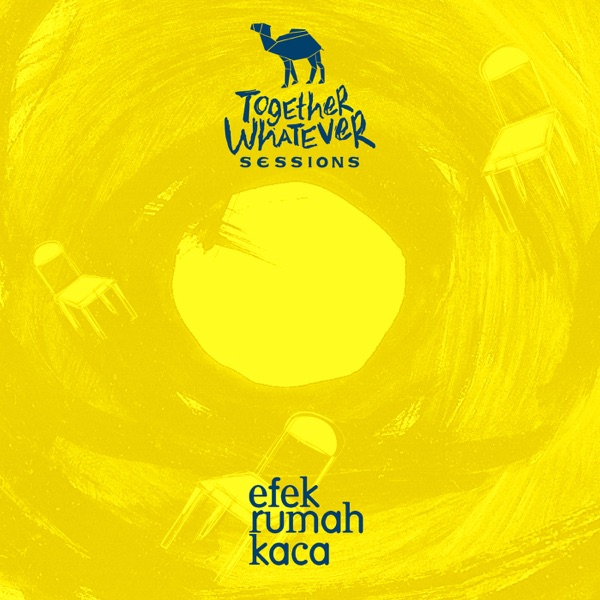 Together Whatever Sessions Present Efek Rumah Kaca 10th Year Album Anniversary (Live) album cover