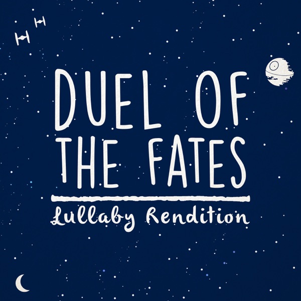 Duel of the Fates (Lullaby Rendition) - Single album cover