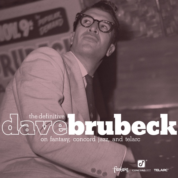 The Definitive Dave Brubeck On Fantasy, Concord Jazz, and Telarc album cover