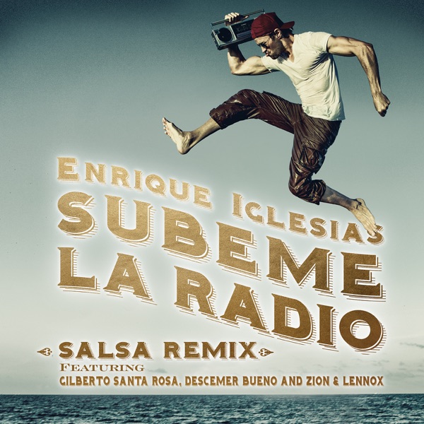 SÚBEME LA RADIO (Salsa Version) [feat. Gilberto Santa Rosa, Descemer Bueno and Zion & Lennox] - Sing album cover