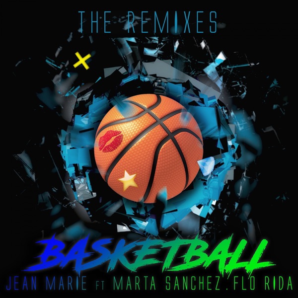 Basketball (feat. Marta Sanchez & Flo Rida) [The Remixes] album cover