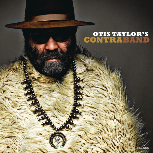 Otis Taylor's Contraband album cover
