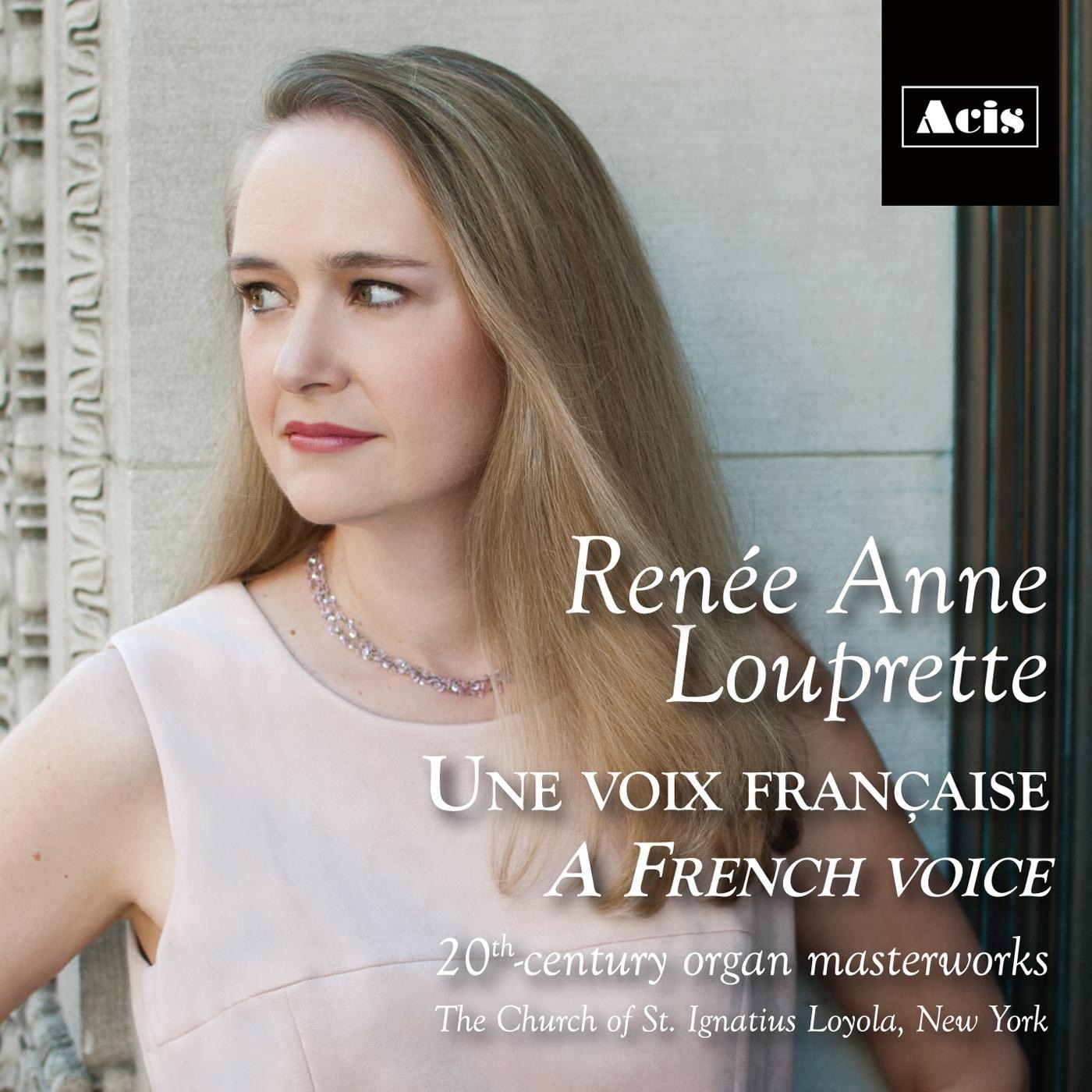 Une Voix Française  A French Voice: 20th-Century Organ Masterworks album cover
