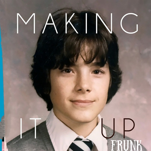 Making It Up (Frunk) - Single album cover