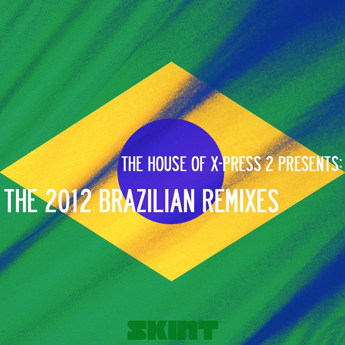 The 2012 Brazilian Remixes (The House of X-Press 2 Presents) - Single album cover