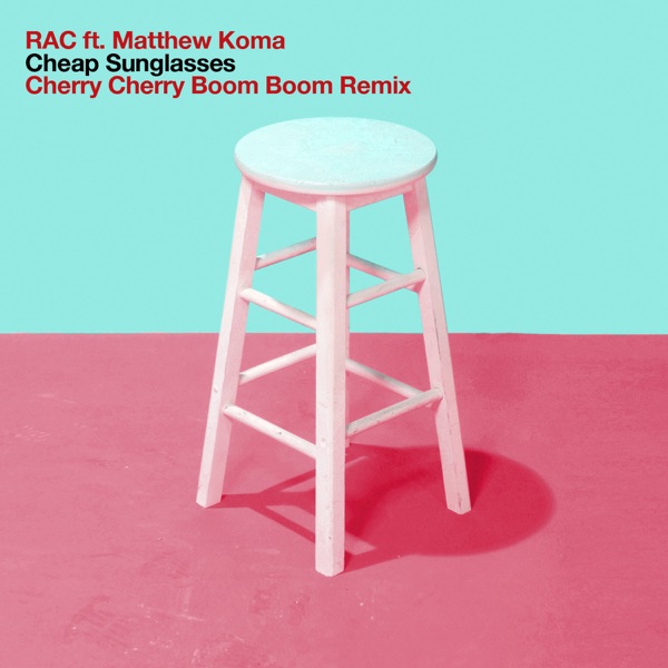 Cheap Sunglasses (Cherry Cherry Boom Boom Remix) [feat. Matthew Koma] - Single album cover