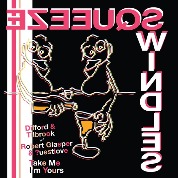 Take Me I'm Yours (feat. Robert Glasper & ?uestlove) - Single album cover