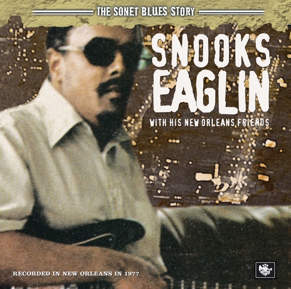 The Sonet Blues Story - Snooks Eaglin With His New Orleans Friends album cover