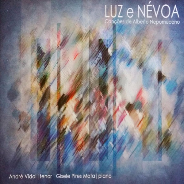 Luz e Névoa - Canções de Alberto Nepomuceno album cover