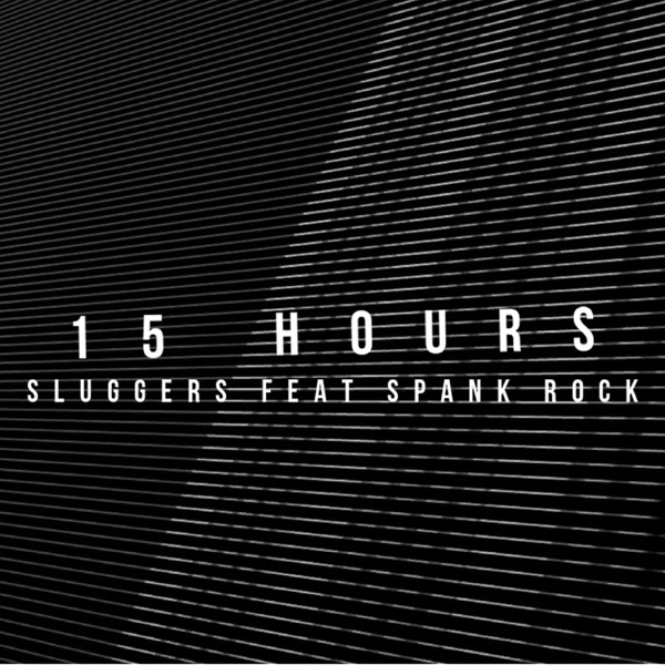 15 Hours (feat. Spank Rock) - Single album cover
