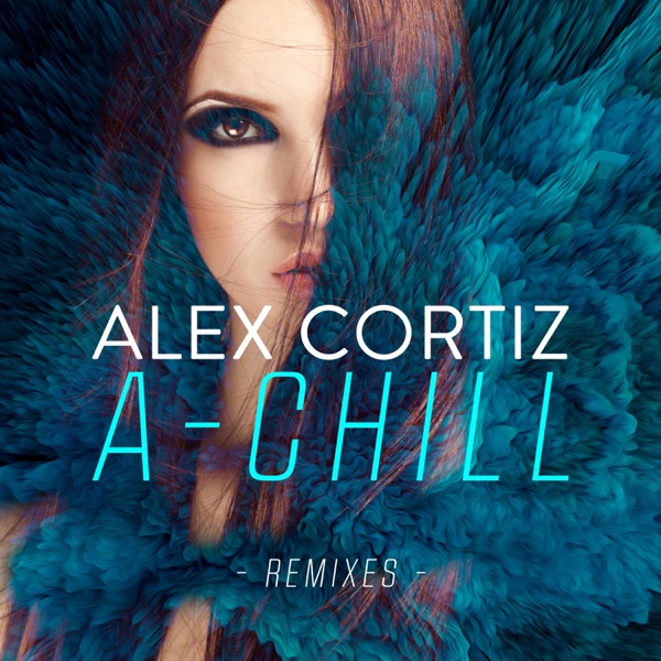 A-Chill (Remixes) - EP album cover