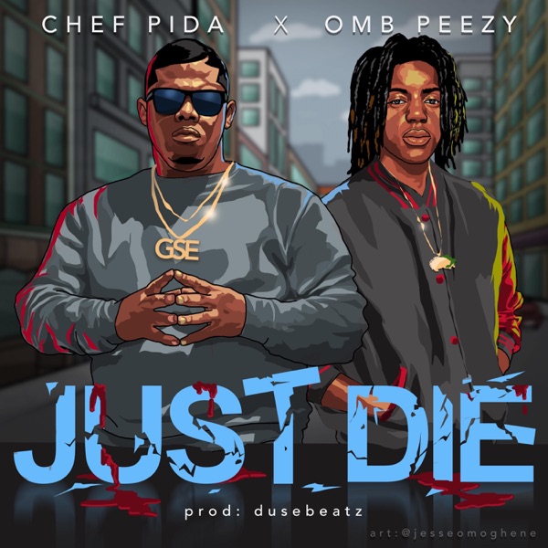 Just Die (feat. OMB Peezy) - Single album cover
