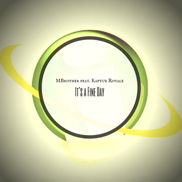 It's a Fine Day (Radio Edit) [feat. Kaptur Royale] - Single album cover