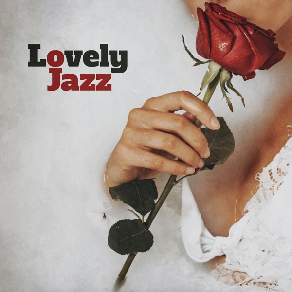 Lovely Jazz: Instrumental Jazz with Solo Sax, Chill Jazz & Relaxation Lounge album cover