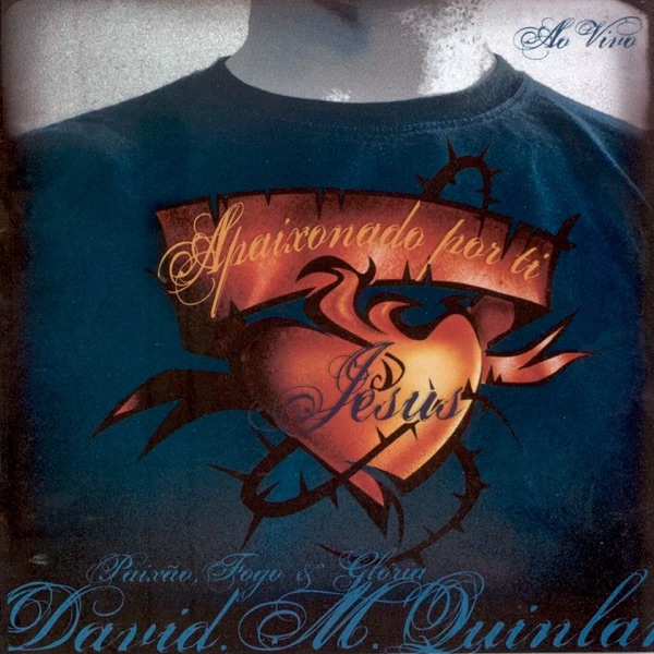 Apaixonado por Ti Jesus (Paixão, Fogo e Glória) [Ao Vivo] album cover