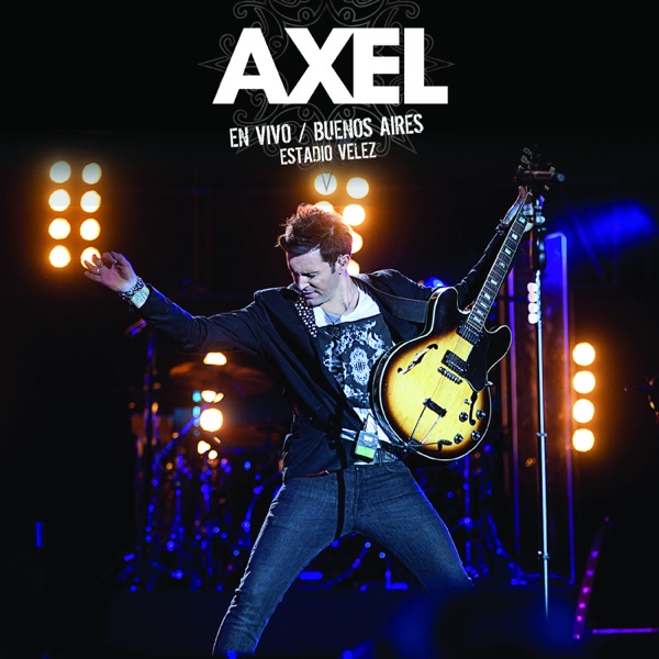 Axel en Vivo - Buenos Aires Estadio Velez (Live In Buenos Aires / 2012) album cover