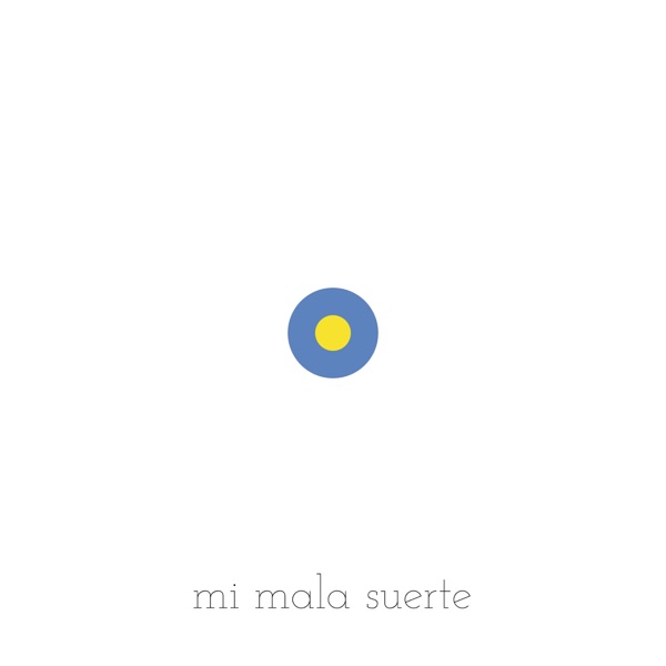Mi Mala Suerte - Single album cover