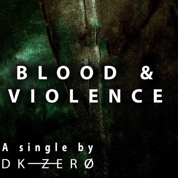 Blood & Violence - Single album cover