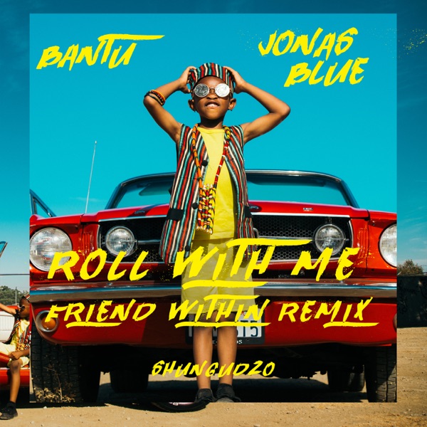 Roll With Me (feat. Shungudzo) [Friend Within Remix] - Single album cover