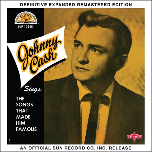 Johnny Cash Sings: The Songs That Made Him Famous (Definitive Expanded Remastered Edition) album cover