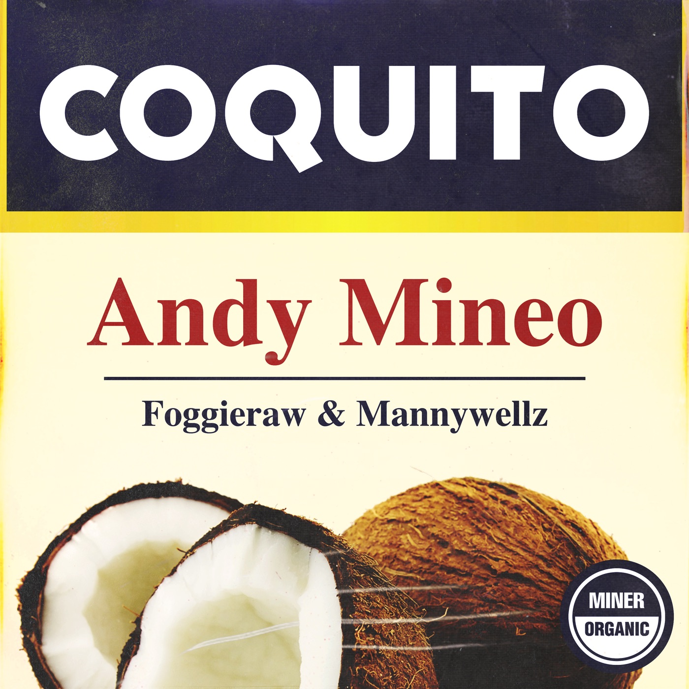 Coquito (feat. Foggieraw & Mannywellz) - Single album cover