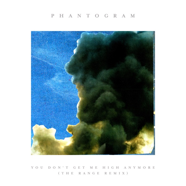 You Don't Get Me High Anymore (The Range Remix) - Single album cover