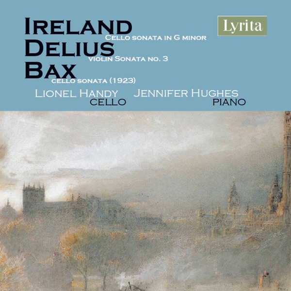 Ireland, Delius & Bax: Cello Sonatas album cover