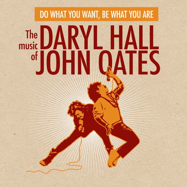 Do What You Want, Be What You Are: The Music of Daryl Hall & John Oates album cover