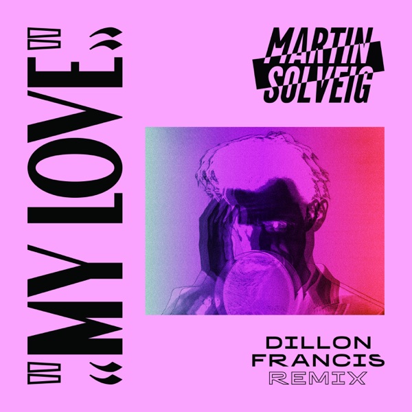 My Love (Dillon Francis Remix) - Single album cover