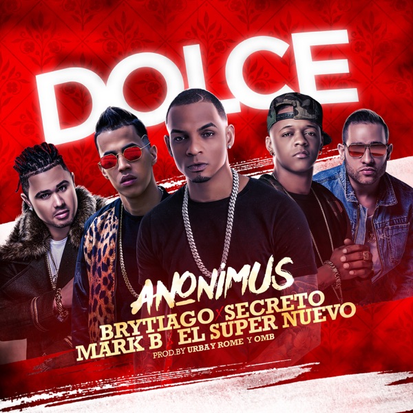 Dolce (feat. Brytiago, Secreto, Mark B & El Super Nuevo) - Single album cover