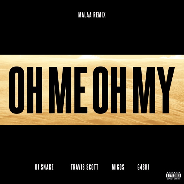 Oh Me Oh My (feat. Travis Scott, Migos & G4shi) [Malaa Remix] - Single album cover