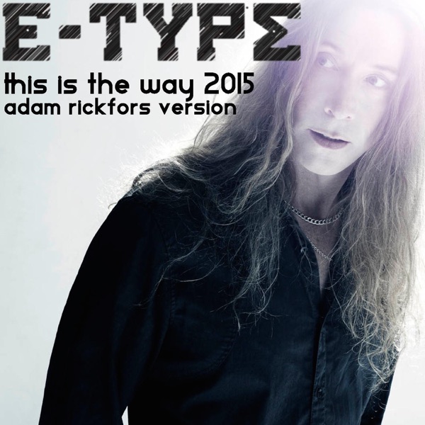 This Is the Way (2015 Adam Rickfors Version) - Single album cover