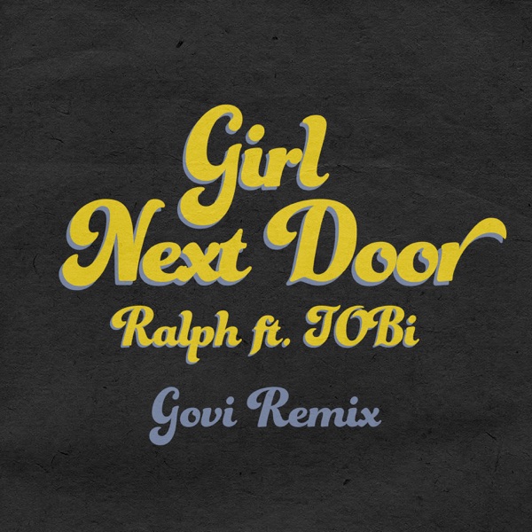 Girl Next Door (feat. TOBi) [Govi Remix] - Single album cover