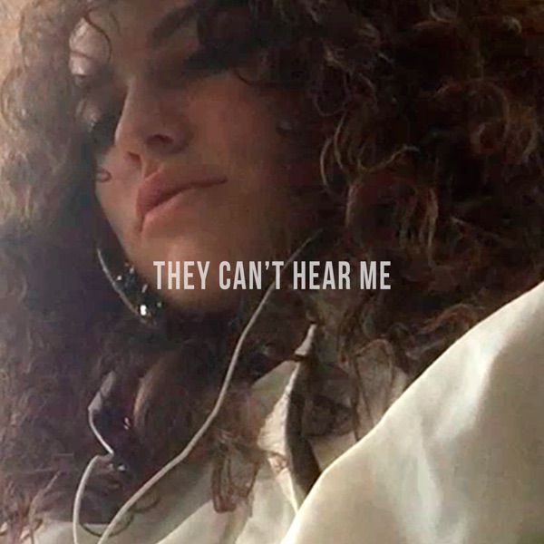 They Can't Hear Me - Single album cover