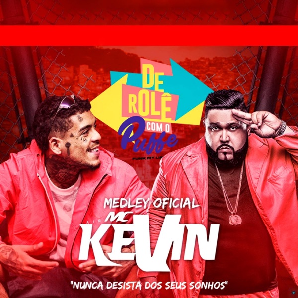 Medley Oficial de Role Com o Puffe - Nunca Desista dos Seus Sonhos (feat. Mc Kevin) - Single album cover