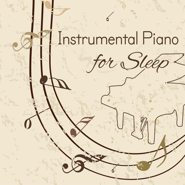 Instrumental Piano for Sleep (Solo Piano, Peacefulness, Atmospheric Soundscapes, Background Music, I album cover