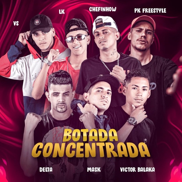 Botada Concentrada (feat. Mc VS, LK na Voz, Victor Balaka & PK) - Single album cover