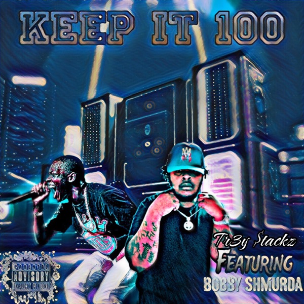 Keep It 100 (feat. Bobby Shmurda) - Single album cover