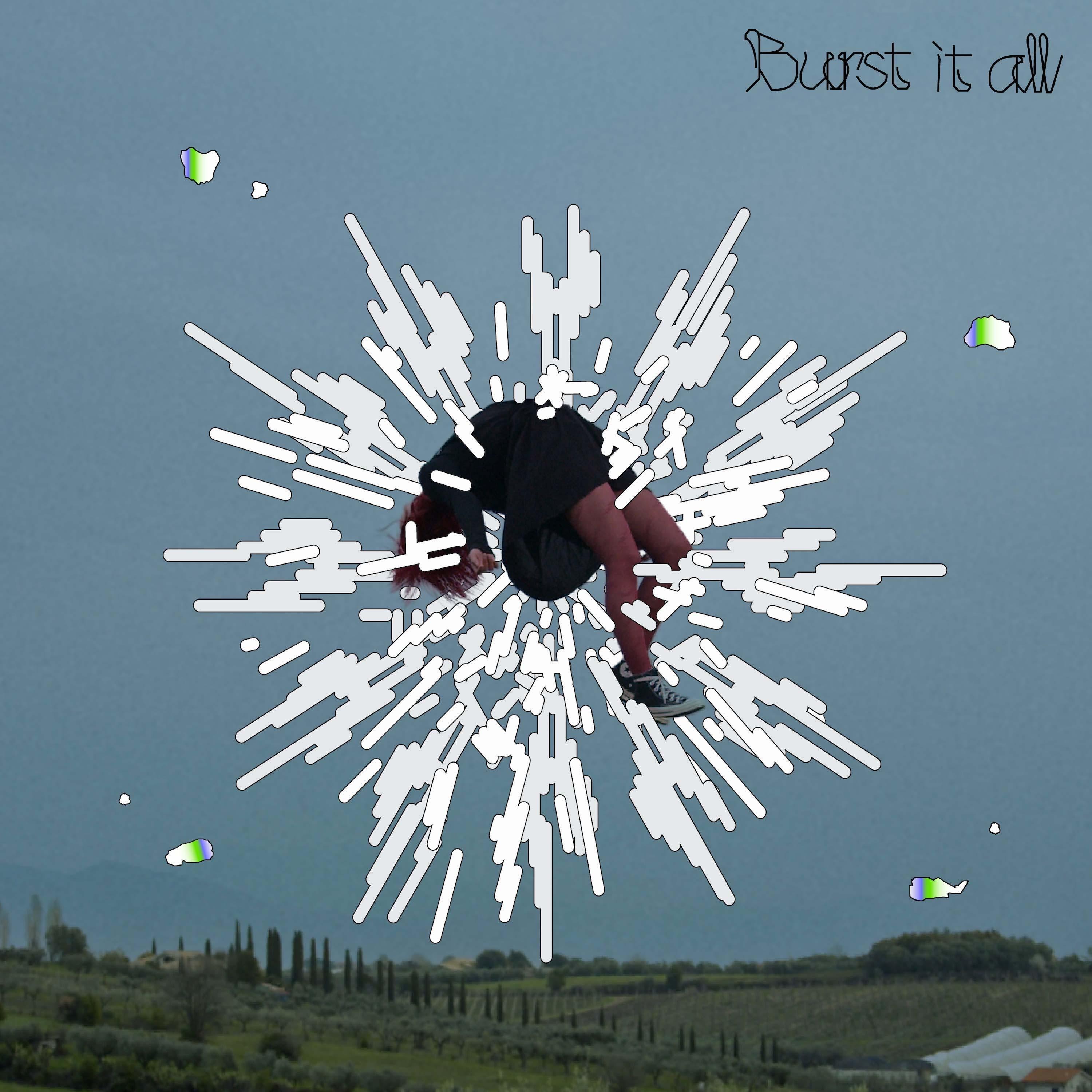 Burst it all - Single album cover