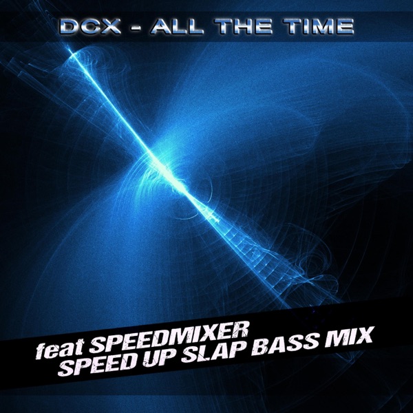 All the Time (feat. Speedmixer) [Speed Up Slap Bass Mix] - Single album cover