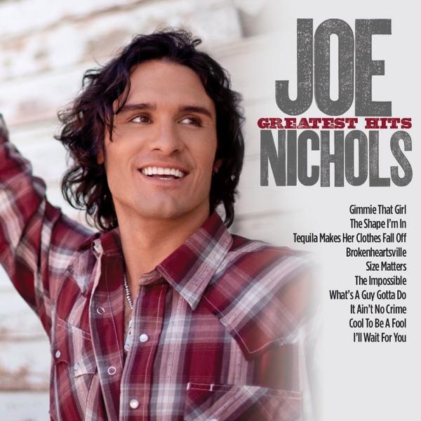 Joe Nichols: Greatest Hits album cover