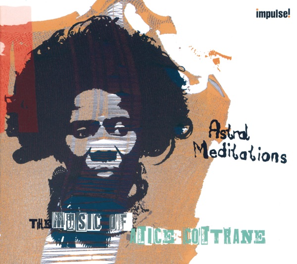 Astral Meditations: The Music of Alice Coltrane album cover